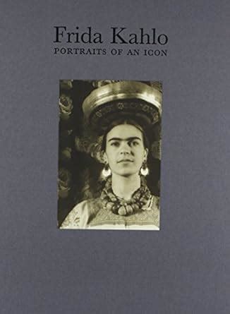 Buy Frida Kahlo: Portraits of an Icon Book Online at Low Prices in ...