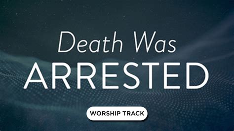 Death Was Arrested Video Worship Song Track with Lyrics | Playback ...