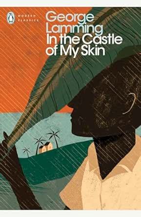 In the Castle of My Skin (Penguin Modern Classics) eBook : Lamming ...