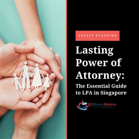 Lasting Power of Attorney: The Essential Guide to Creating Your LPA in Singapore - SGMoneyMatters