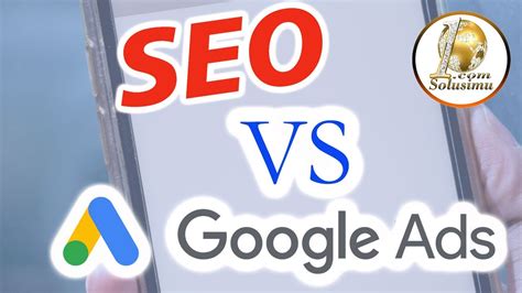 SEO VS Google Ads - YouTube