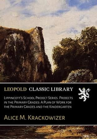 Lippincott's School Project Series. Projects in the Primary Grades: A ...