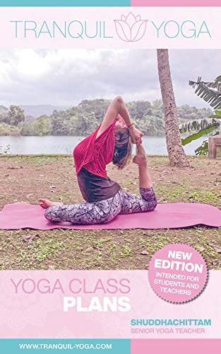 Yoga Class Plans: Over 100 plans to inspire your teaching journey or ...
