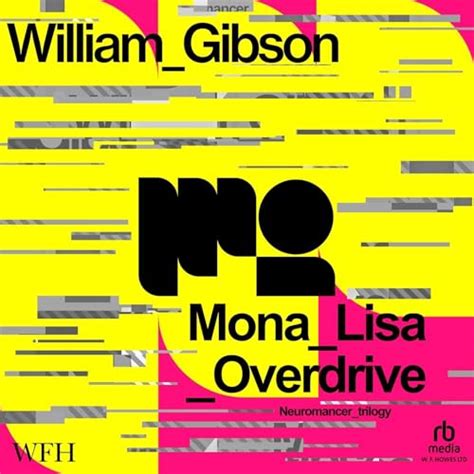 Mona Lisa Overdrive by William Gibson - Audiobook - Audible.in