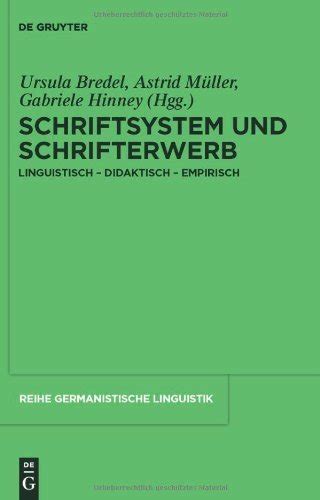 Schriftsystem und Schrifterwerb: linguistisch - didaktisch - empirisch ...
