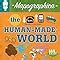 The Human-Made World (Mapographica: Your World in Infographics ...