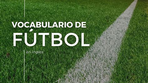 Vocabulario de fútbol en inglés - English Online TV