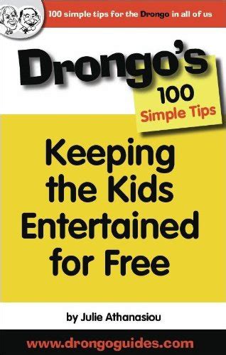 Drongo's 100 Simple Tips - Keeping the Kids Entertained for FREE ...