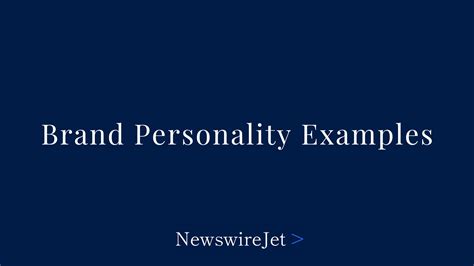 Brand Personality Examples: 10 Famous Brands That Win Hearts - NewswireJet