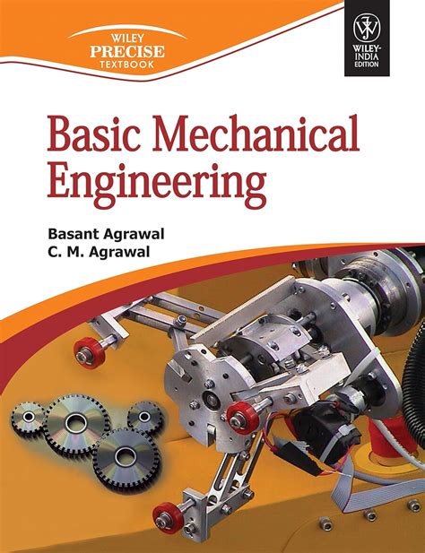 Wiley India Basic Mechanical Engineering: Agrawal Basant Et. Al ...