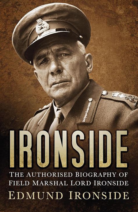 Ironside: The Authorised Biography of Field Marshal Lord Ironside eBook ...