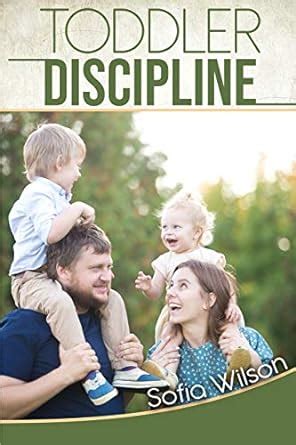 Buy Toddlers Discipline: How to Grow Disciplined and Respectful ...