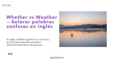 Whether vs Weather – Aclarar palabras confusas en inglés