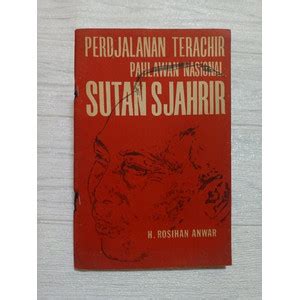 Jual Perdjalanan Terachir Pahlawan Nasional Sutan Sjahrir Rosihan Anwar ...