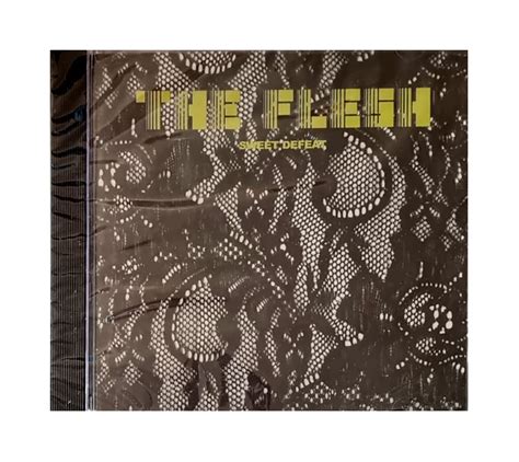 Sweet Defeat: The Flesh, Flesh, Gabriella Zappia, The Flesh, Gregory ...