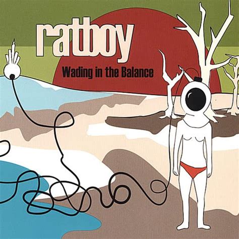 Wading in the Balance: Ratboy, Tim Sutton, John Burdick, Tim Sutton ...