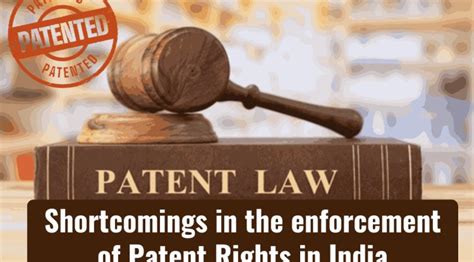 SHORTCOMINGS IN THE ENFORCEMENT OF PATENT RIGHTS IN INDIA - Blog ...