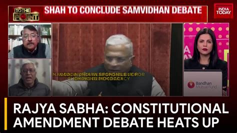 Rajya Sabha: Constitutional Amendment Debate Heats Up - India Today