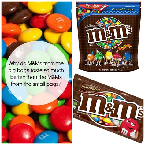Why do M&Ms from the big bags taste so much better than the M&Ms from ...