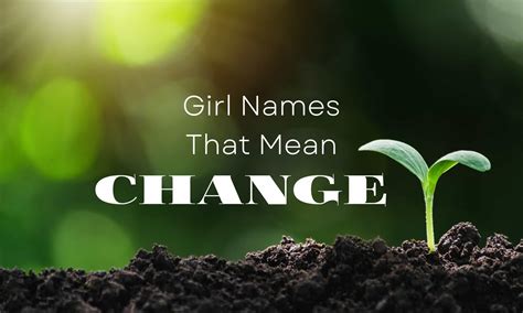 Girl Names That Mean Change | MomsWhoThink.com