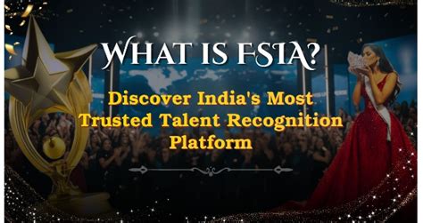 What is FSIA? India’s Trusted Talent Recognition Platform