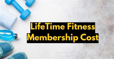 LifeTime Fitness Membership Cost: Your Complete Guide