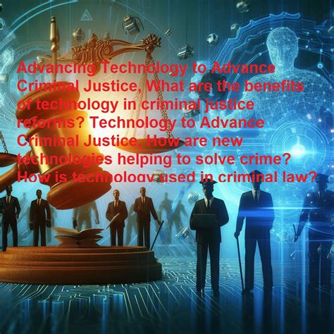 AI Technology’s Role in Criminal Justice: Benefits, Crime-solving ...