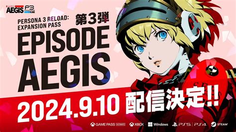 Persona 3 Reload Expansion Pass Wave 3 ‘Episode Aigis: The Answer ...