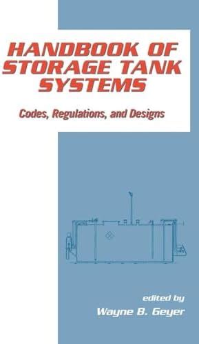 Handbook of Storage Tank Systems: Codes, Regulations, and Designs ...