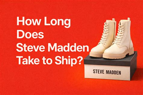 How Long Does Steve Madden Take to Ship? [2026]
