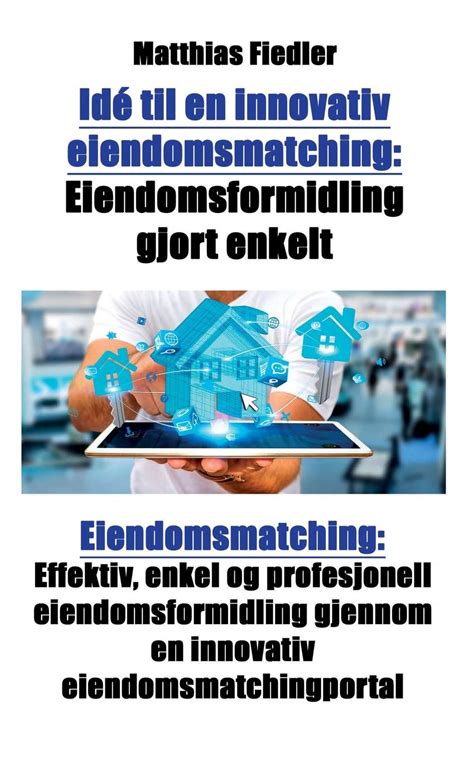 Buy Ide til en innovativ eiendomsmatching: Eiendomsformidling gjort ...