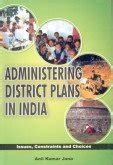 Buy Administering District Plans in India: Issues, Constraints and ...