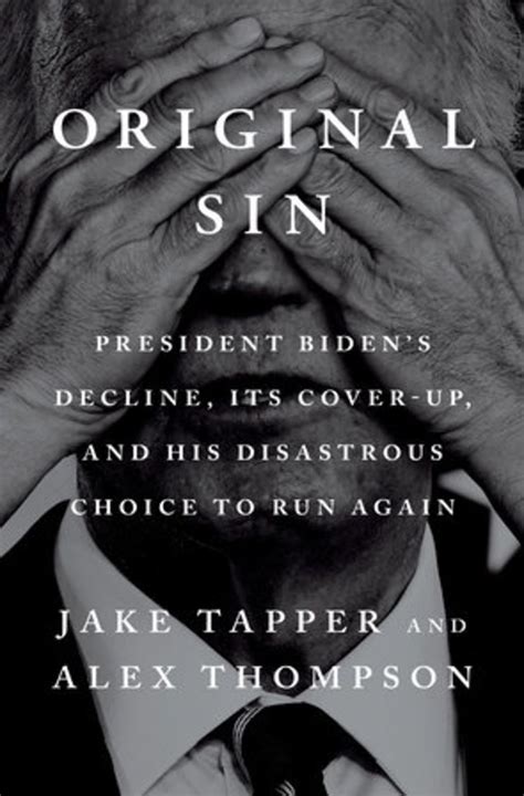 New book on Biden by Jake Tapper and Alex Thompson reports a ‘cover up ...