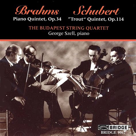 Brahms: Piano Quintet, Op. 34; Schubert: "Trout" Quintet, Op. 114 ...
