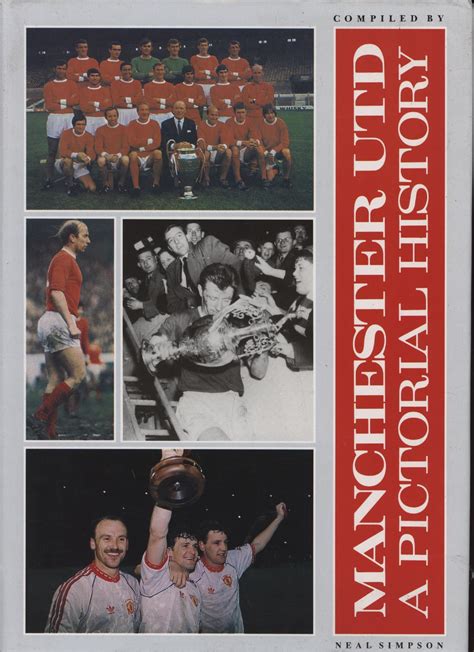 MANCHESTER UNITED - A PICTORIAL HISTORY - Football Club History Books: Sportspages.com