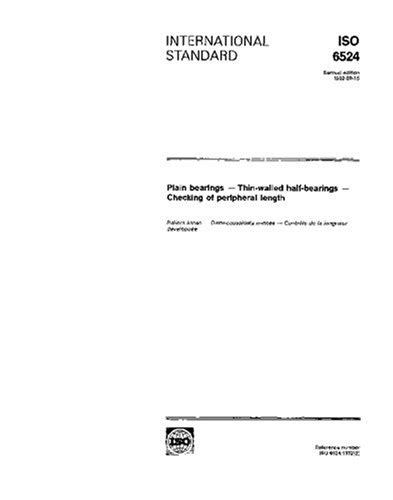 ISO 6524:1992, Plain bearings - Thin-walled half-bearings - Checking of ...