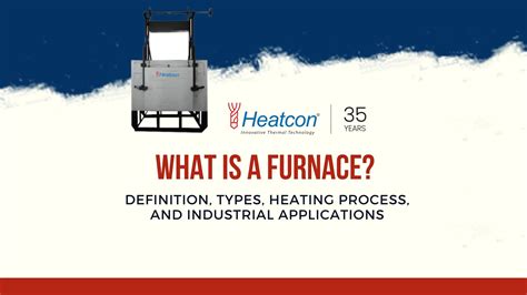 What is a Furnace? Definition, Types, Heating Process, and Industrial ...