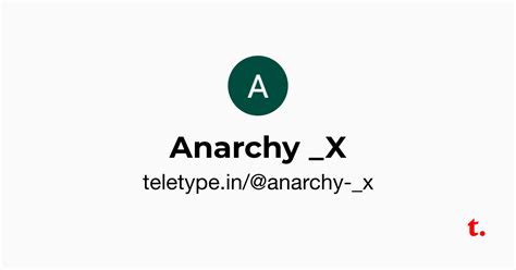 Anarchy _X — Teletype