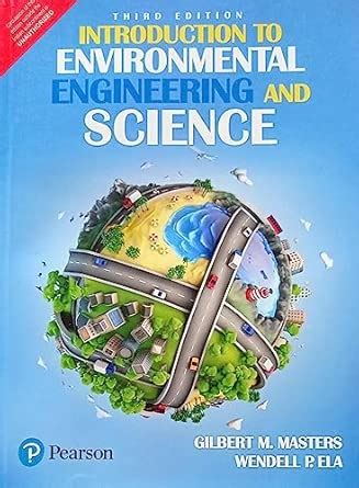 Introduction To Environmental Engineering And Science By Gilbert M ...