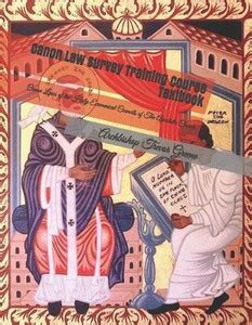 Canon Law Survey Training Course Textbook: Buy Canon Law Survey ...