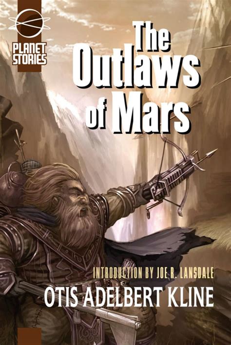 The Outlaws Of Mars: Kline, Otis Adelbert, Lansdale, Joe R., Mona, Erik ...