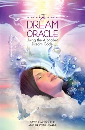 Dream Oracle: Using the Alphabet Dream Code eBook : David, Melbourne ...
