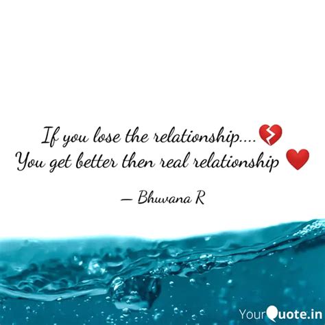 If you lose the relations... | Quotes & Writings by Bhuvana R | YourQuote