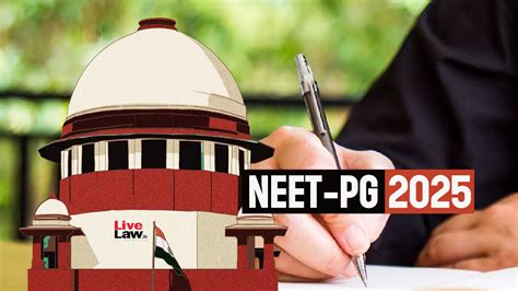 NEET-PG 2025 Can't Be Held In Two Shifts : Supreme Court Directs NBE To ...