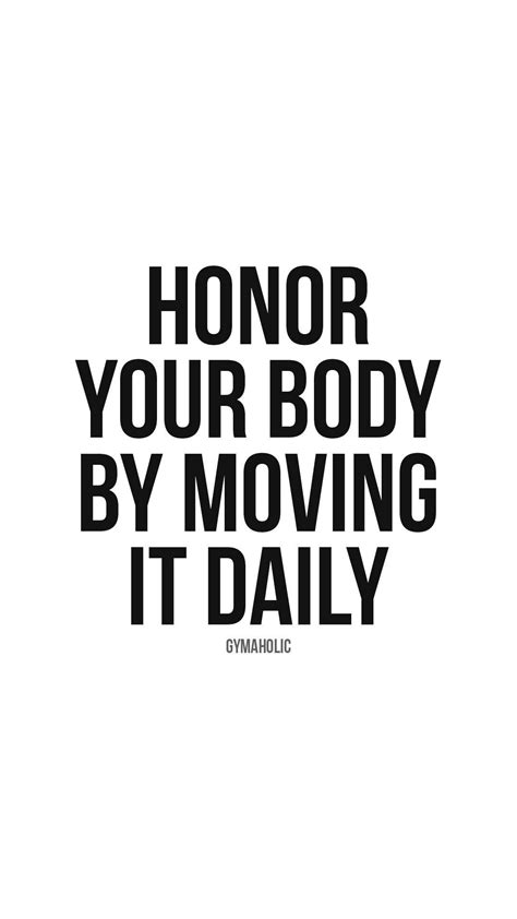 Honor your body by moving it daily gymaholic fitness app – Artofit