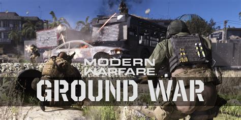 Call of Duty: Modern Warfare Beta Will Get 32v32 Ground War Mode Next ...