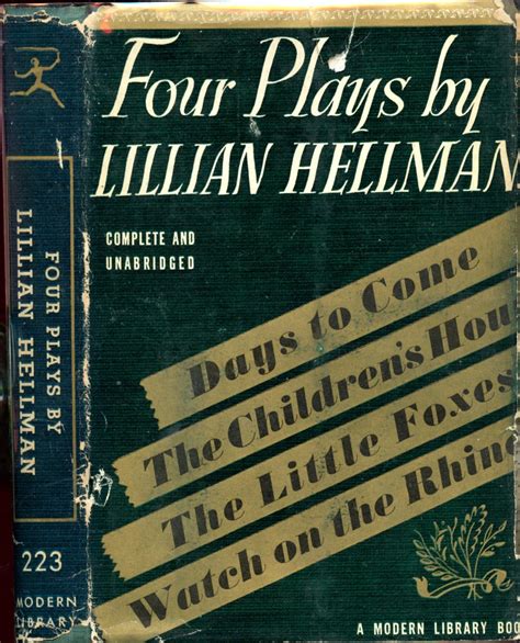 FOUR PLAYS BY LILLIAN HELLMAN: Days To Come, The Children's Hour, The ...