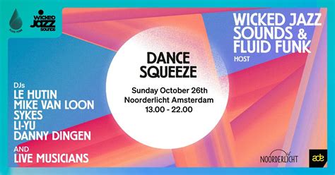 Dance Squeeze presented by Noorderlicht, Fluid Funk & Wicked Jazz ...