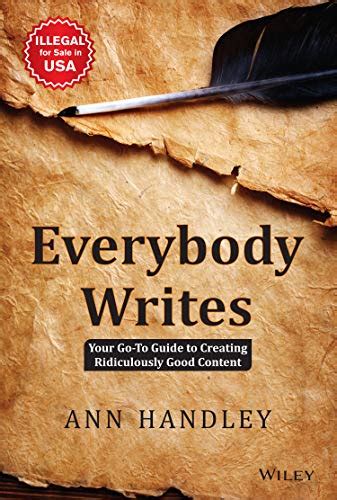 Buy Everybody Writes: Your Go-To Guide to Creating Ridiculously Good ...
