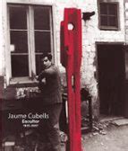 JAUME CUBELLS: ESCULTOR (1925-2007) | Varios autores | Casa del Libro